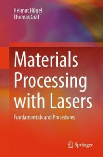 Materials processing with lasers