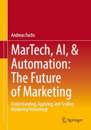 MarTech, AI, & Automation: The Future of Marketing