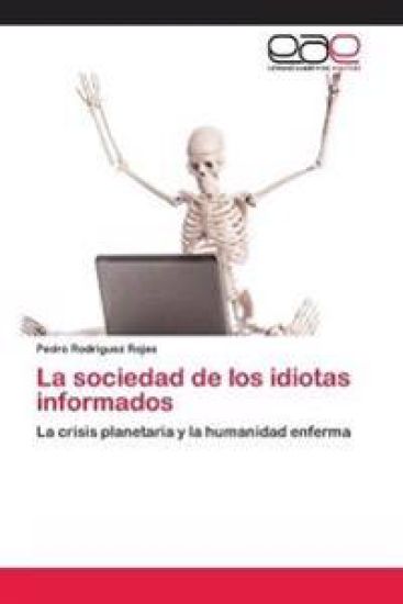 La sociedad de los idiotas informados