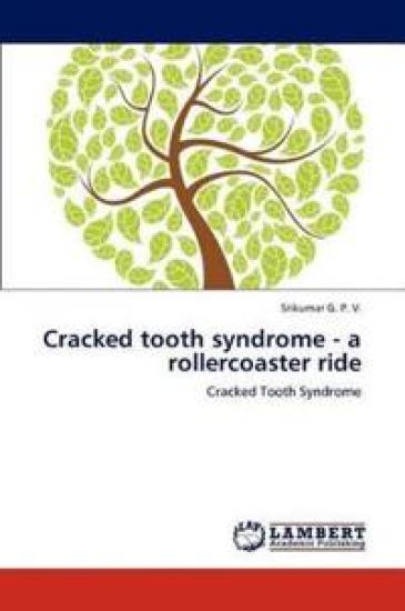 Cracked tooth syndrome - a rollercoaster ride