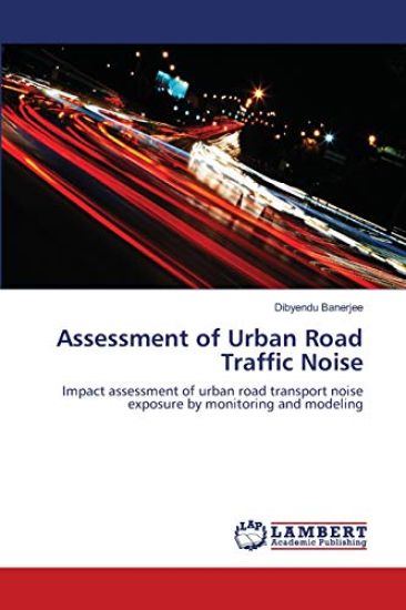 Assessment of Urban Road Traffic Noise – Dibyendu Banerjee, kirjan kansikuva