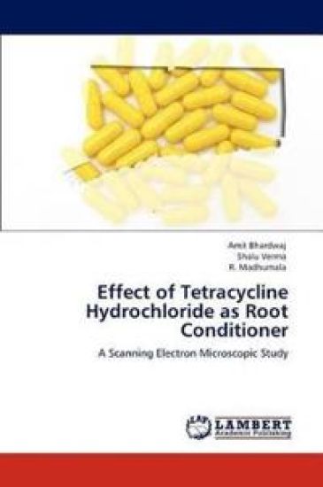 Effect of Tetracycline Hydrochloride as Root Conditioner – Amit Bhardwaj, kirjan kansikuva