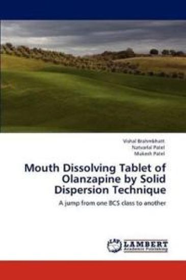 Mouth Dissolving Tablet of Olanzapine by Solid Dispersion Technique