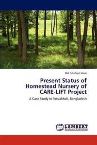 Present Status of Homestead Nursery of CARE-LIFT Project