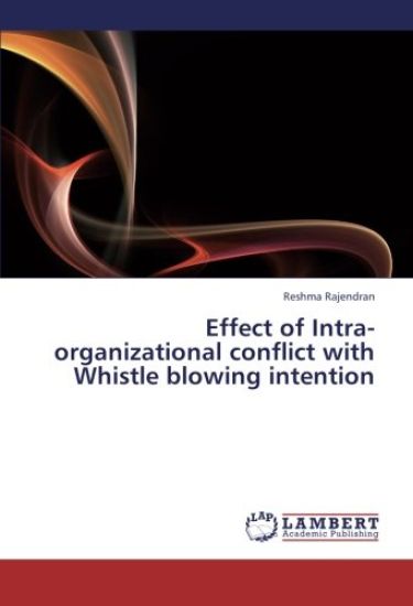 Effect of Intra-organizational conflict with Whistle blowing intention