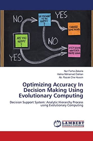 Optimizing Accuracy In Decision Making Using Evolutionary Computing