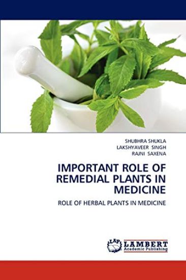 Important Role of Remedial Plants in Medicine