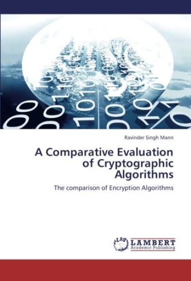 A Comparative Evaluation of Cryptographic Algorithms