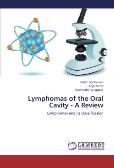 Lymphomas of the Oral Cavity - A Review