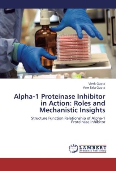 Alpha-1 Proteinase Inhibitor in Action: Roles and Mechanistic Insights