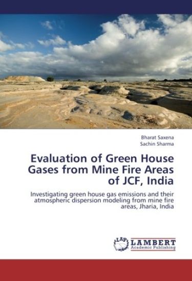 Evaluation of Green House Gases from Mine Fire Areas of JCF, India