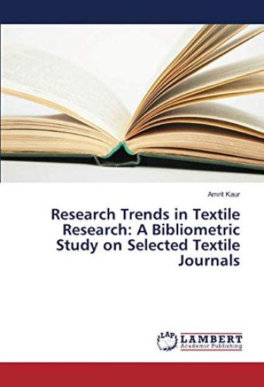 Research Trends in Textile Research: A Bibliometric Study on Selected Textile Journals