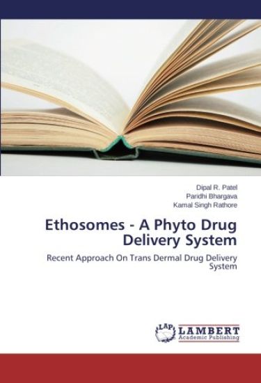 Ethosomes - A Phyto Drug Delivery System