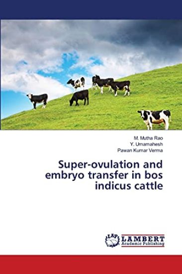 Super-ovulation and embryo transfer in bos indicus cattle