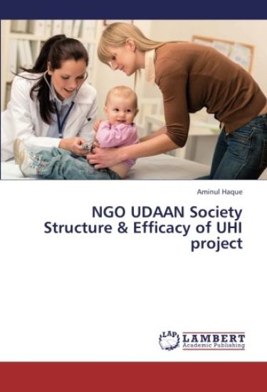 NGO UDAAN Society Structure & Efficacy of UHI project