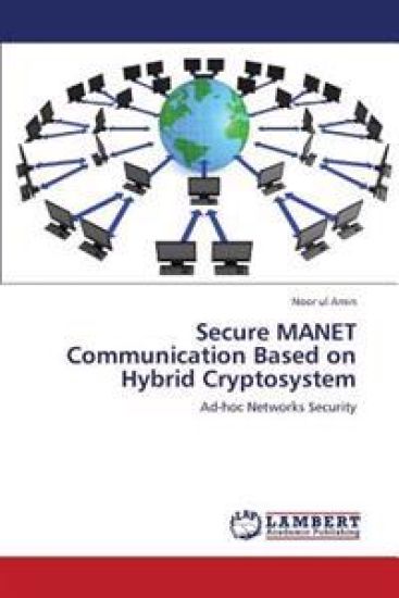 Secure MANET Communication Based on Hybrid Cryptosystem