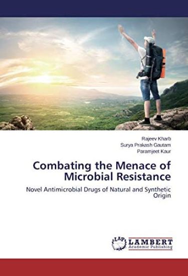 Combating the Menace of Microbial Resistance