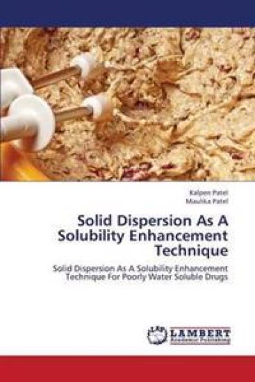 Solid Dispersion As A Solubility Enhancement Technique