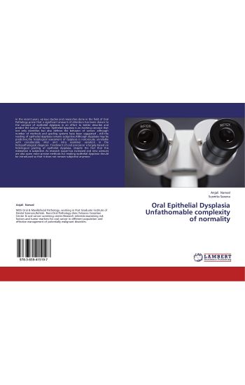 Oral Epithelial Dysplasia Unfathomable complexity of normality