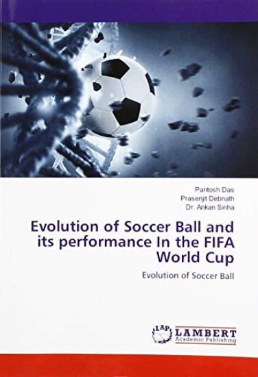 Evolution of Soccer Ball and its performance In the FIFA World Cup
