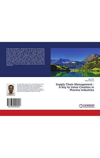 Supply Chain Management - A Key to Value Creation in Pharma Industries