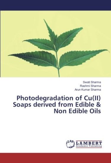 Photodegradation of Cu(II) Soaps derived from Edible & Non Edible Oils