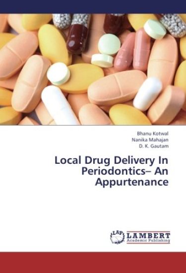 Local Drug Delivery In Periodontics¿ An Appurtenance