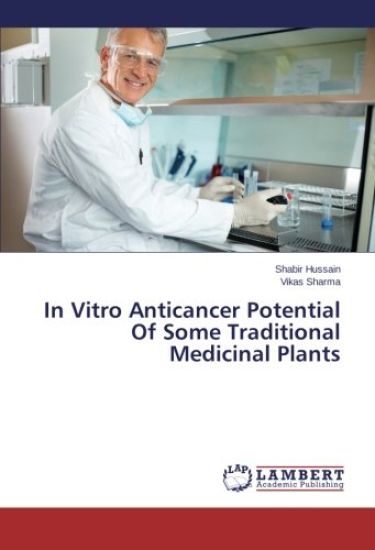 In Vitro Anticancer Potential Of Some Traditional Medicinal Plants
