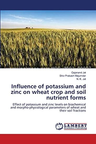 Influence of potassium and zinc on wheat crop and soil nutrient forms
