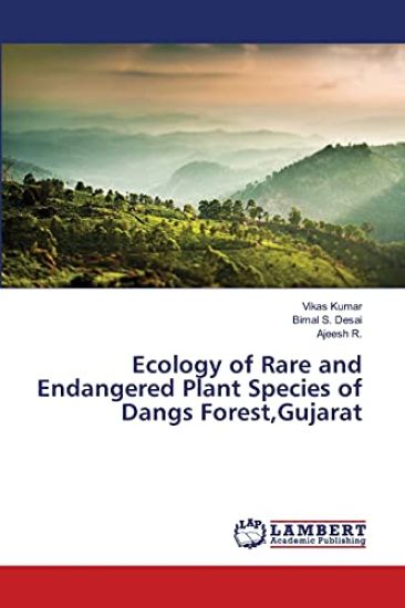 Ecology of Rare and Endangered Plant Species of Dangs Forest, Gujarat