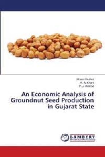 An Economic Analysis of Groundnut Seed Production in Gujarat State