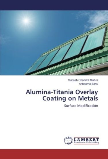 Alumina-Titania Overlay Coating on Metals