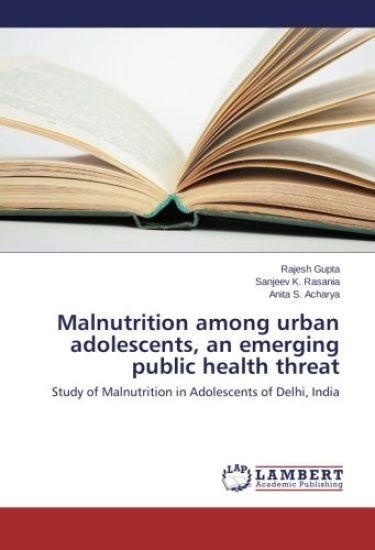 Malnutrition among urban adolescents, an emerging public health threat – Rajesh Gupta, kirjan kansikuva