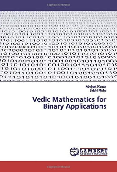 Vedic Mathematics for Binary Applications