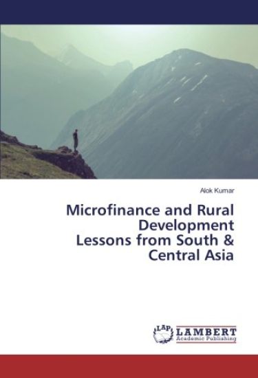 Microfinance and Rural Development Lessons from South & Central Asia