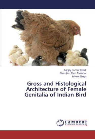 Gross and Histological Architecture of Female Genitalia of Indian Bird