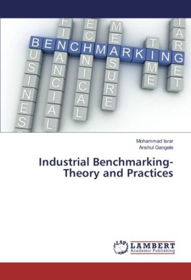 Industrial Benchmarking-Theory and Practices