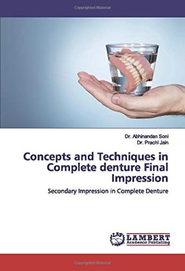 Concepts and Techniques in Complete denture Final Impression