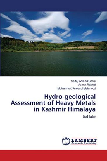 Hydro-geological Assessment of Heavy Metals in Kashmir Himalaya