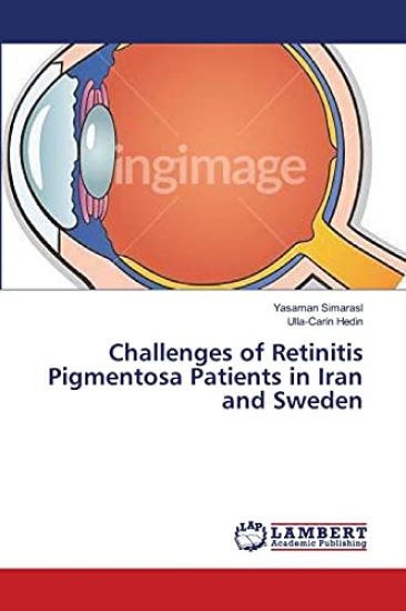 Challenges of Retinitis Pigmentosa Patients in Iran and Sweden