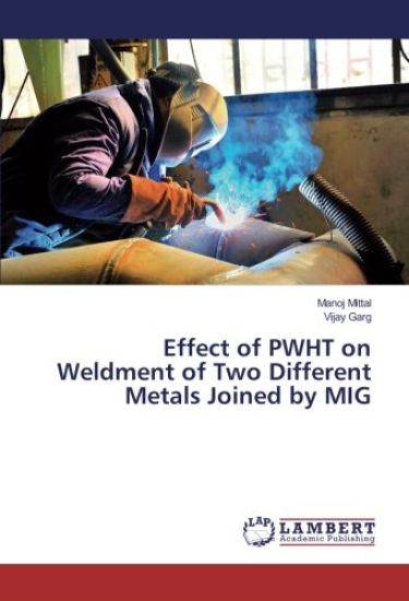 Effect of PWHT on Weldment of Two Different Metals Joined by MIG
