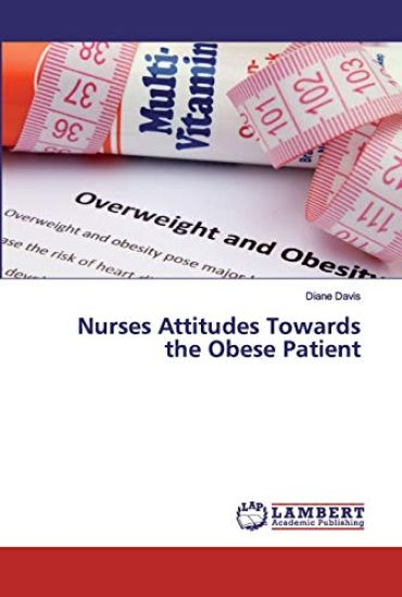 Nurses Attitudes Towards the Obese Patient