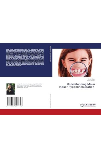 Understanding Molar Incisor Hypomineralisation