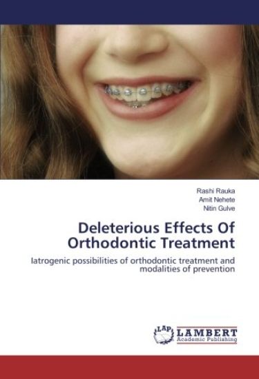 Deleterious Effects Of Orthodontic Treatment