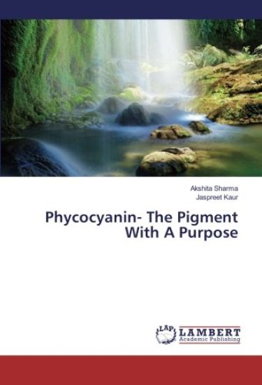 Phycocyanin- The Pigment With A Purpose