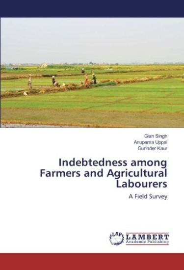 Indebtedness among Farmers and Agricultural Labourers
