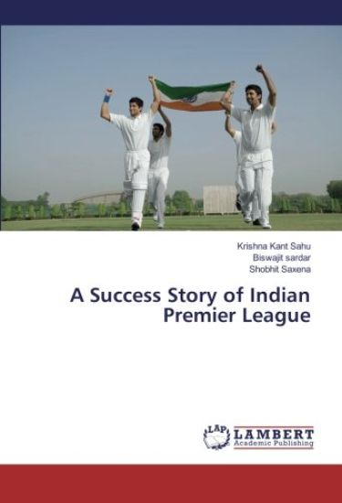 A Success Story of Indian Premier League