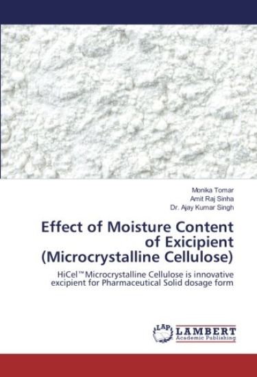 Effect of Moisture Content of Exicipient (Microcrystalline Cellulose) – Monika Tomar, kirjan kansikuva