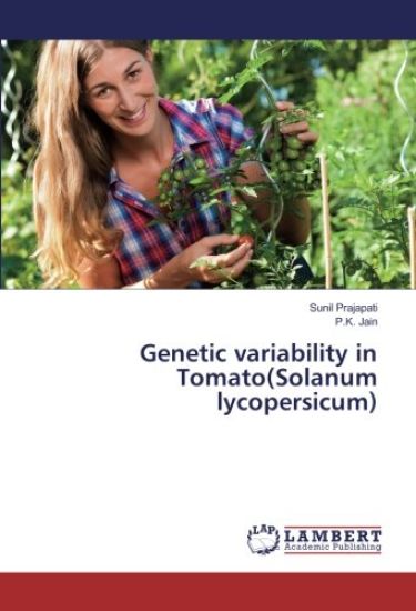 Genetic variability in Tomato(Solanum lycopersicum) – Sunil Prajapati, kirjan kansikuva