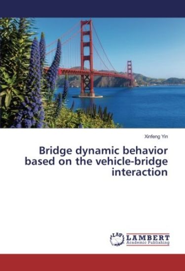 Bridge dynamic behavior based on the vehicle-bridge interaction
